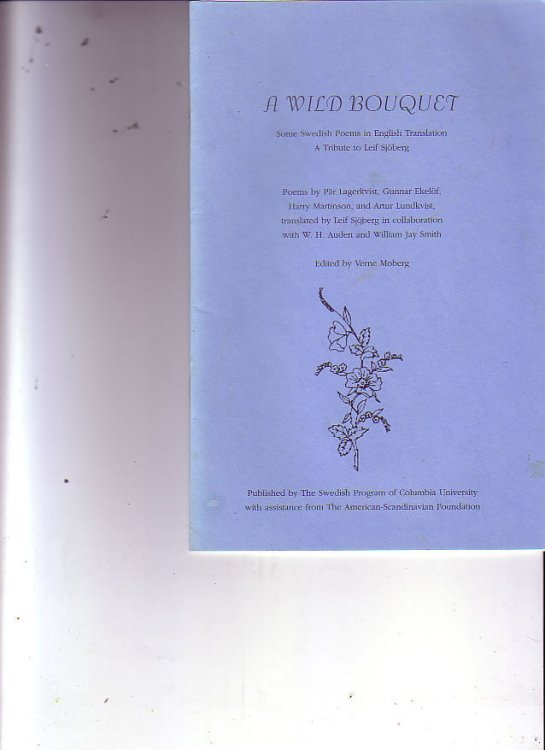 A Wild Bouquet: Some Swedish Poems in English Translation - a Tribute to Leif Sjoberg