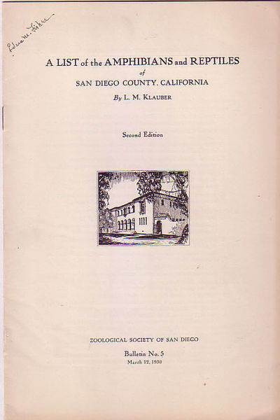 A list of the Amphibians and Reptiles of San Diego County, California (Zoological Society of San Diego Bulletin No. 5 )