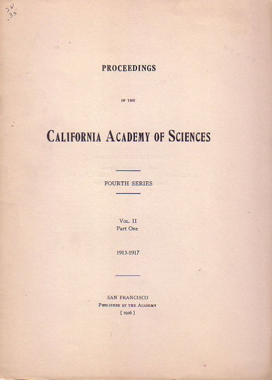 Proceedings of the California Academy of Sciences Fourth Series Vol II Part One 1913-1917