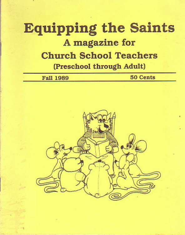Equipping the Saints: A magazine for Church School Teachers (Preschool through Adult), Fall 1989