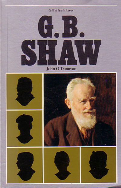 G.B. Shaw (Gill's Irish Lives)