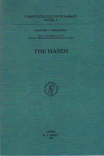Corpus Cultus Iovis Sabazii (CCIS), I: The Hands (Etudes Preliminaires Aux Religions Orientales Dans L'empire Romain, T. 100)