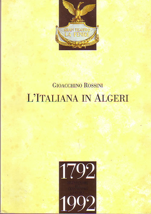 L'Italiana in Algeri, Gran Teatro La Fenice, September 11-22, 1992