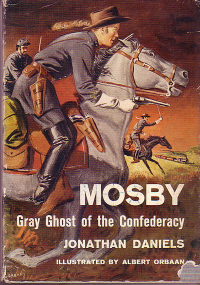 Mosby: Gray Ghost of the Confederacy