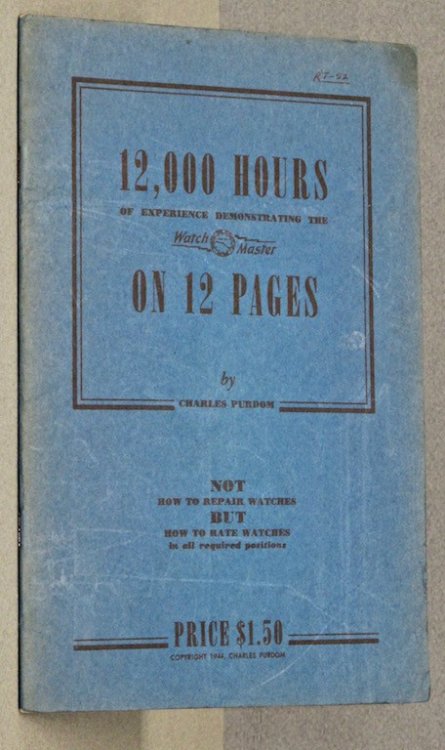 12,000 Hours of Experience Demonstrating the Watch Master on 12 Pages. Not How to Repair Watches bu How to Rate Watches in all Required Positions.