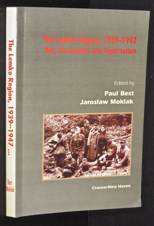 The Lemko Region, 1939-1947 : War, Occupation and Deportation