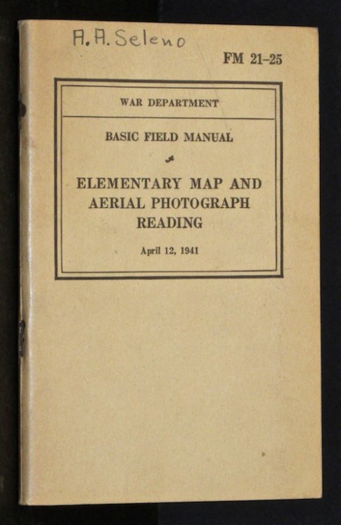 FM 21-25 (1941) ELEMENTARY MAP AND AERIAL PHOTOGRAPH READING.