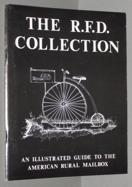 The R.F.D. Collection An Illustrated Guide to the American Rural Mailbox