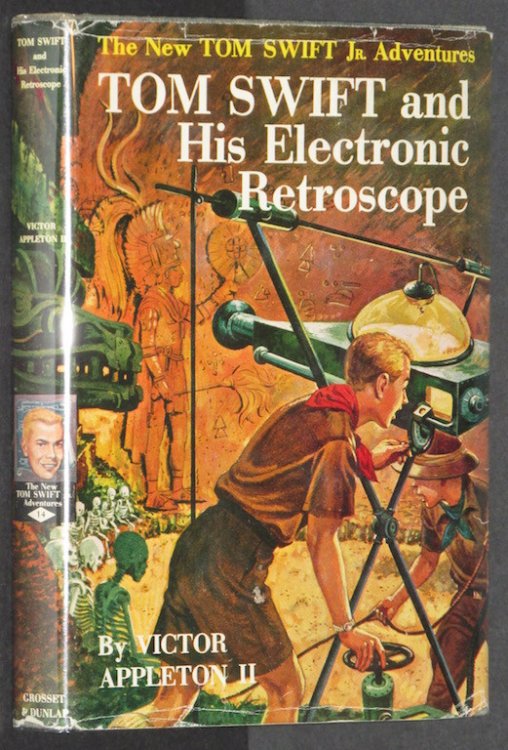 Tom Swift and His Electronic Retroscope (The New Tom Swift, Jr., Adventures, No. 14)