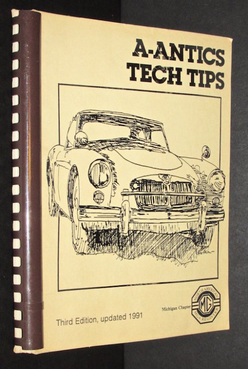A-Antics Tech Tips Revised, expanded & updated 1988 (1976-1988) (From the A-ANTICS, the newsletter of the Michigan Chapter, North American MGA Register)