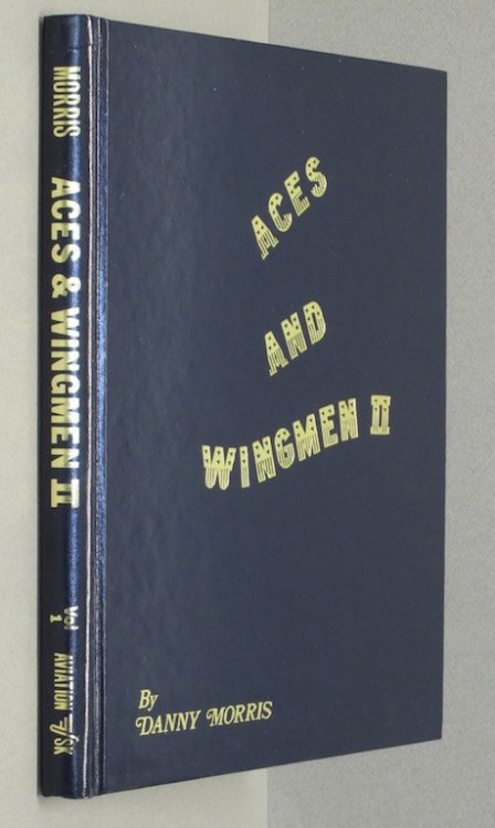 Aces and Wingmen II, Vol. 1: : Men, Machines, and Units of the United States Army Air Force, Eighth Fighter Command and 354th Fighter Group, Ninth Air Force, 1943-5