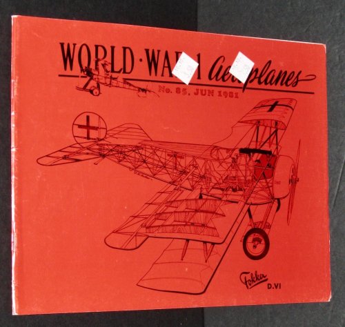 World War 1 Aeroplanes No. 165 Aug. 1999:The Journal of the Early Aeroplane