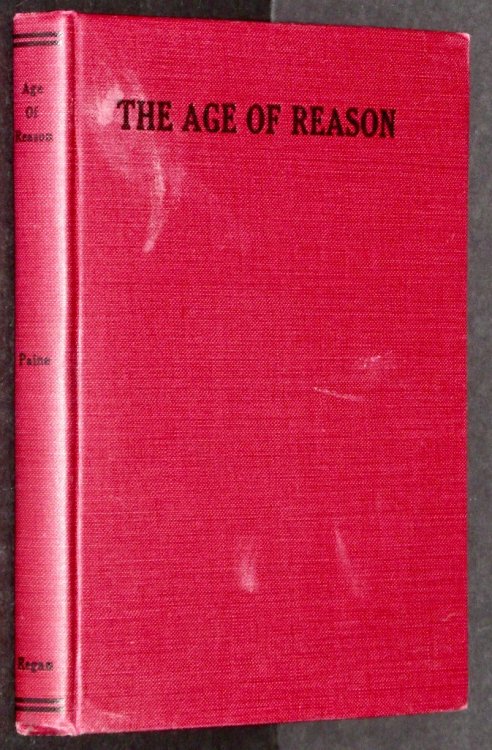 The Age of Reason; Being and Investigation of True and Fabulous Theology
