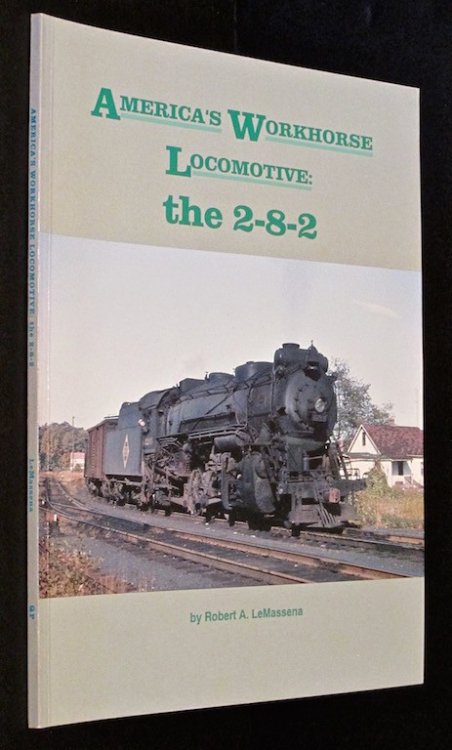 America's Workhorse Locomotive: The 2-8-2
