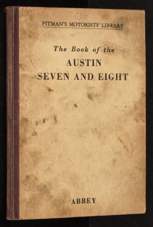 The book of the Austin seven and eight (Pitman Motorists' Library)