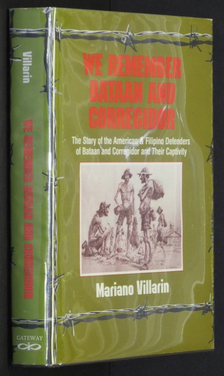 We Remember Bataan and Corregidor: The Story of the American and Filipino Def.
