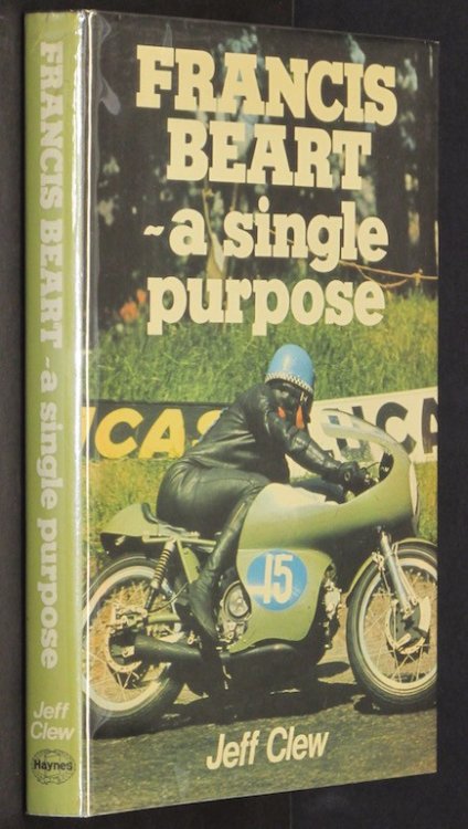 Francis Beart: A Single Purpose (A Foulis motorcycling book) by Clew, Jeff