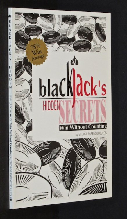 Blackjack's Hidden Secrets, Win Without Counting (New & Expanded Edition)