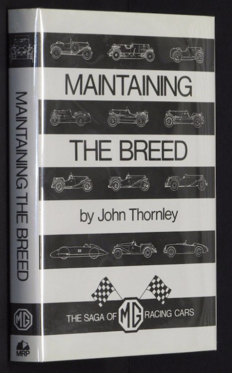 Maintaining the Breed: The Saga of Mg Racing Cars (Marques & models)
