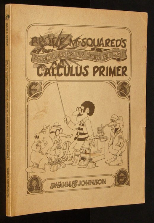 Prof. E. McSquared's Original, Fantastic & Highly Edifying Calculus Primer (An Umbrella Book)