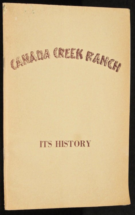 Canada Creek Ranch, Its History