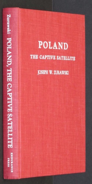 Poland, The Captive Satellite, A Study in National Psychology [Hardcover] by .