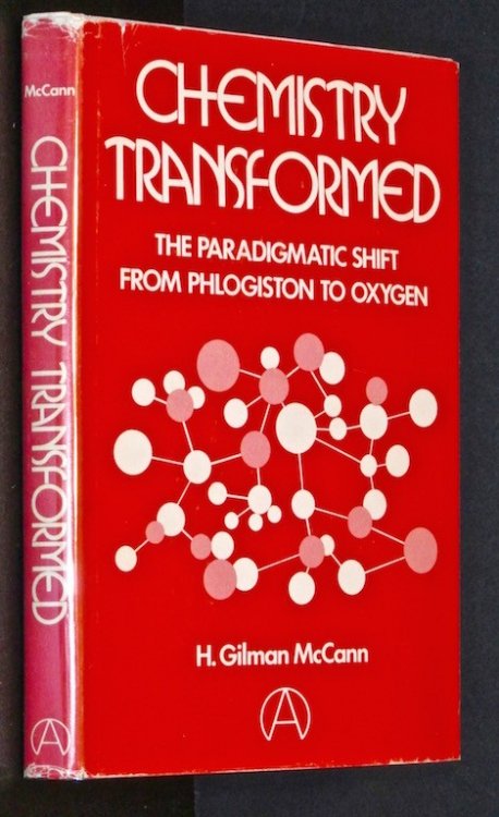 Chemistry Transformed: The Paradigmatic Shift from Phlogiston to Oxygen (Modern Sociology)