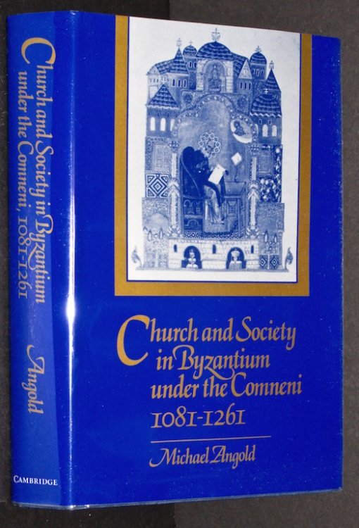 Church and Society in Byzantium under the Comneni, 10811261