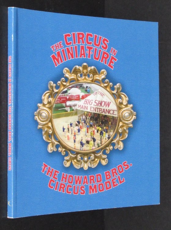 The Circus in Miniature: The Howard Bros. Circus Model