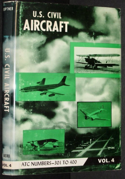 U.S. Civil Aircraft - Volume 4 (ATC 301- ATC 400)