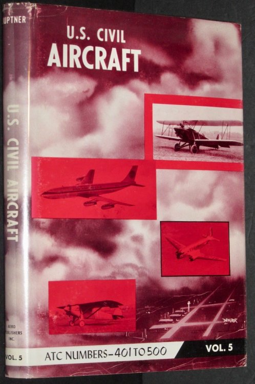 U.S. Civil Aircraft: Vol. 5 (ATC 401 - ATC 500)