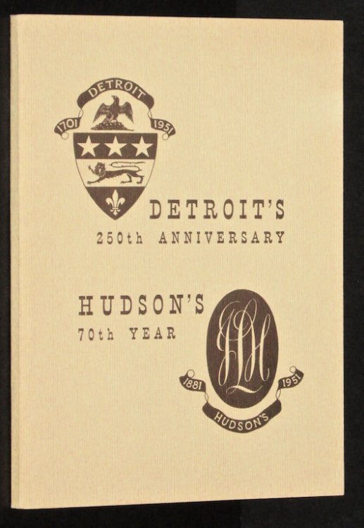 Detroit's 250th Anniversary, 1701-1951 : And Hudson's 70th Year, 1881-1951