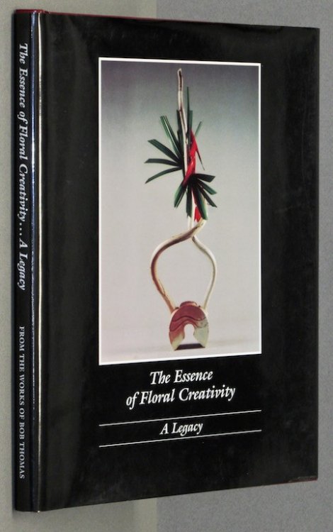The Essence of Floral Creativity: A Legacy by Thomas, Bob