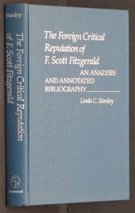 The Foreign Critical Reputation of F. Scott Fitzgerald: An Analysis and Annot.