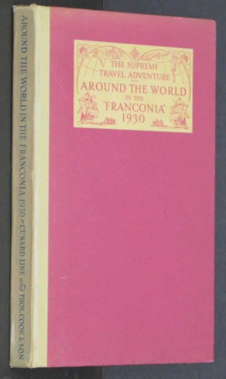 Around the World in the Franconia 1930, Sailing From New York January 11th, Returning May 29th