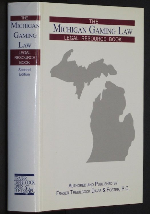The Michigan Gaming Law: Legal Resource Book [Hardcover] by Fraser Trebilcock.