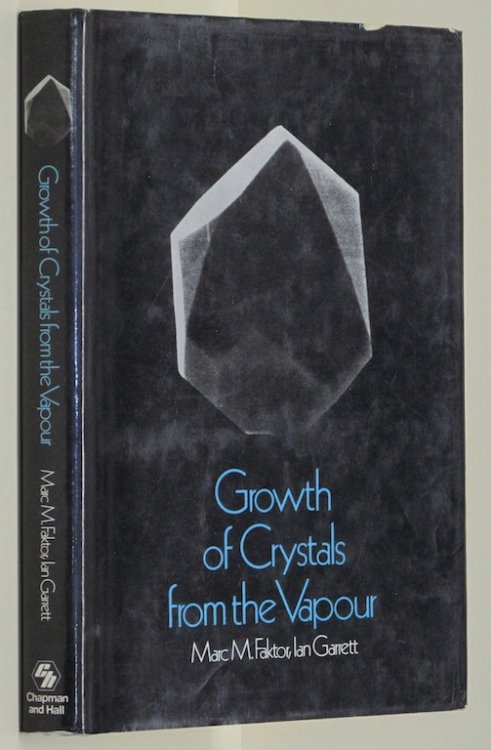 Growth of Crystals from the Vapour. [Import] [Hardcover] by FAKTOR, M.M. & GA.