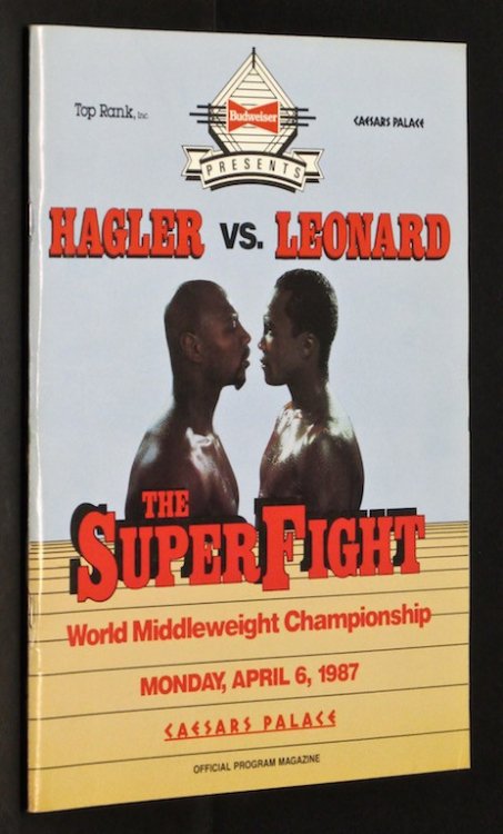 Hagler Vs. Leonard: the Super Fight-World Middleweight Championship Monday, April 6, 1987