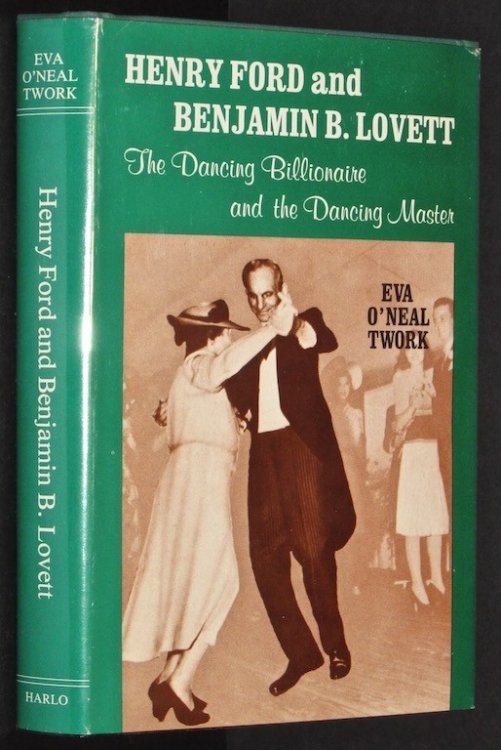 Henry Ford and Benjamin B. Lovett: The Dancing Billionaire and the Dancing Master
