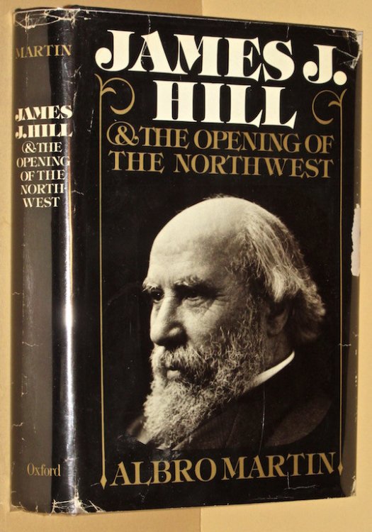James J. Hill and the Opening of the Northwest