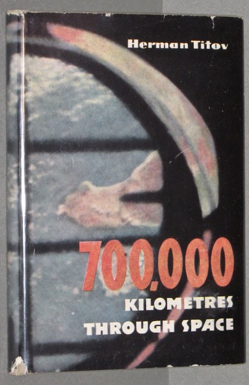 700,000 Kilometres Through Space: Notes By Soviet Cosmonaut No. 2