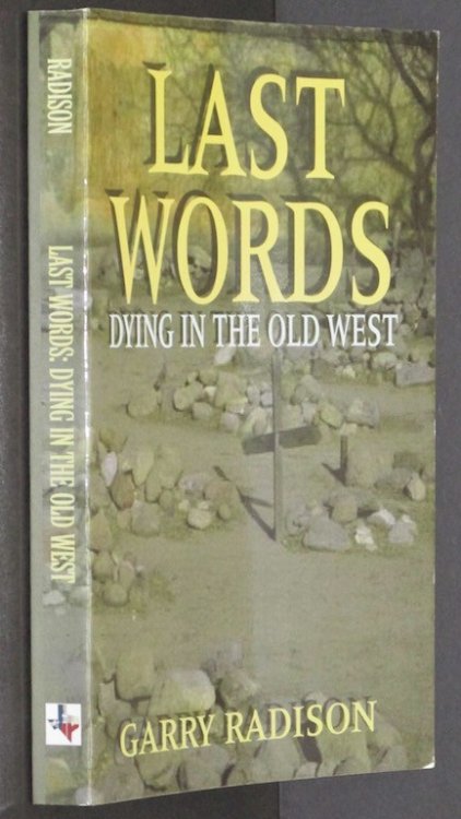 Last Words: Dying in the Old West