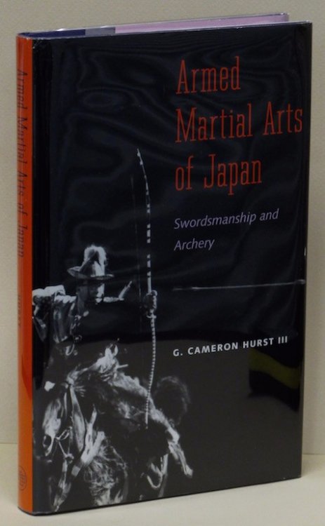 Armed Martial Arts of Japan: Swordsmanship and Archery