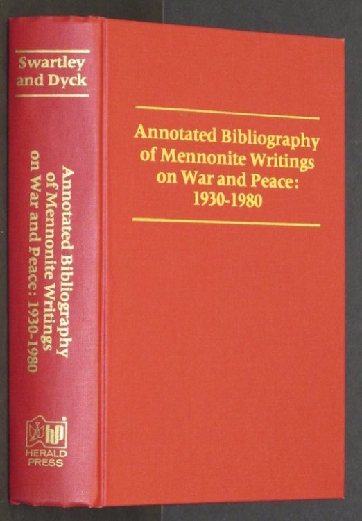 Annotated Bibliography of Mennonite Writings on War and Peace: 1930-1980 by S.