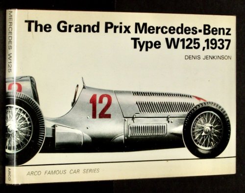 The Grand Prix Mercedes-Benz type W125, 1937 (Arco famous car series)