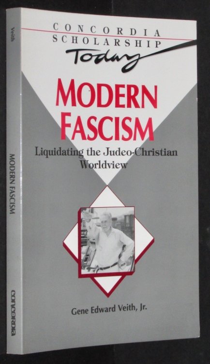 Modern Fascism: Liquidating the Judeo-Christian Worldview (Concordia Scholarship Today)