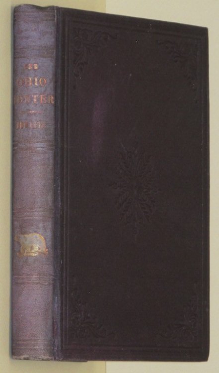 The Ohio Hunter Or a Brief Sketch of the Frontier Life of Samuel E. Edwards The Great Bear and Deer Hunter of The State of Ohio