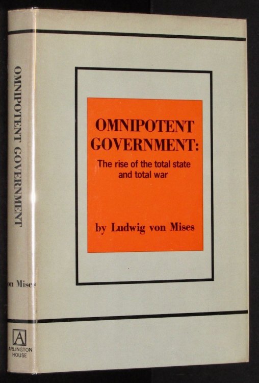 Omnipotent Government:The Rise of the Total State and Total War