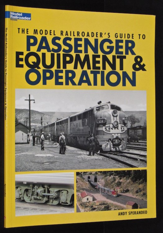 The Model Railroader's Guide to Passenger Equipment & Operation