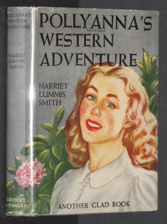 POLLYANNA'S WESTERN ADVENTURE. Pollyanna Glad Book Series #6.